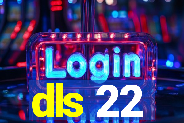 dls 22